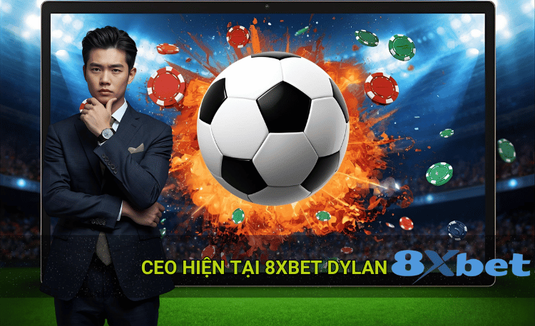 CEO 8xbet Dylan