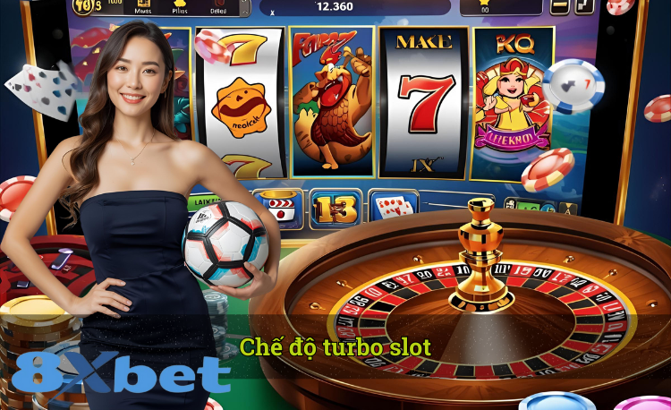 Chế độ turbo slot 8xbet