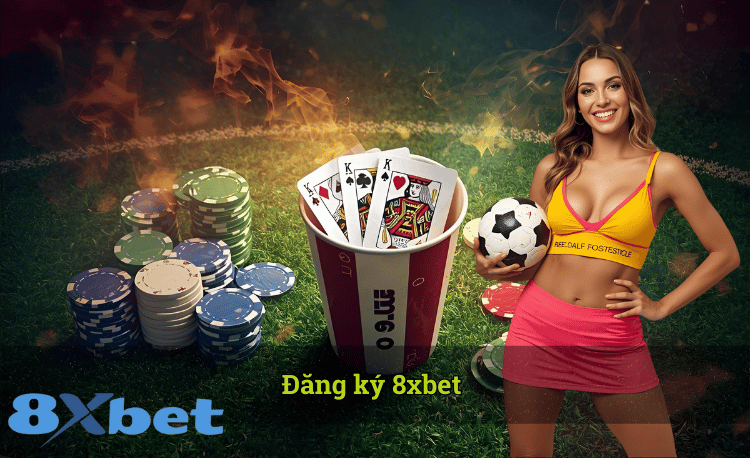 Đăng ký 8xbet 
