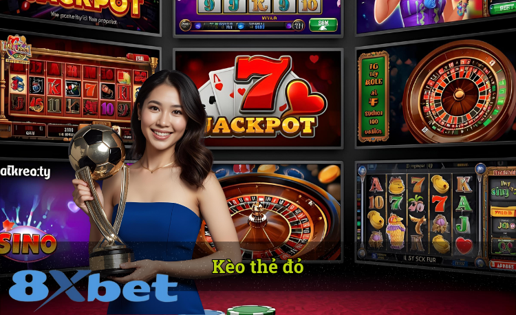 Kèo thẻ đỏ 8xbet