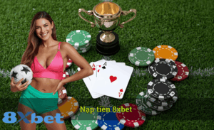 Nạp tiền 8xbet