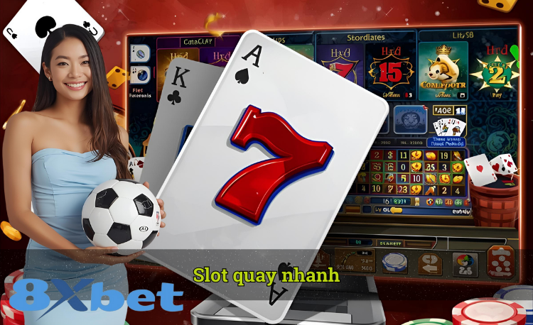 Slot quay nhanh hot
