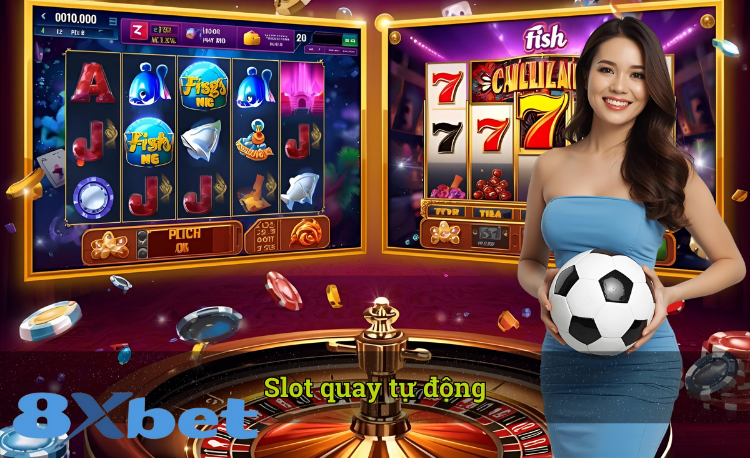 Slot quay tự động 8xbet